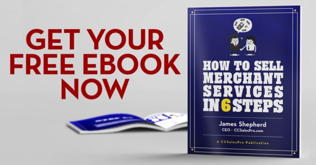 Download our Free eBook - How to Sell Merchant Services in 6 Steps